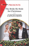 The Bride He Stole for Christmas: An Uplifting International Romance
