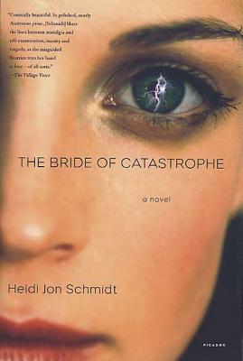 The Bride of Catastrophe - Schmidt, Heidi Jon