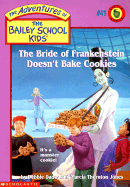 The Bride of Frankestein Doesn't Bake Cookies
