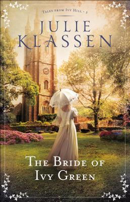 The Bride of Ivy Green - Klassen, Julie