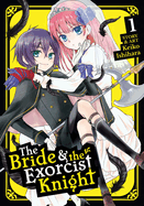 The Bride & the Exorcist Knight Vol. 1