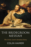 The Bridegroom Messiah