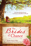 The Brides of Chance: The Chance Brothers Journey Into Romance in Six Historical Novels