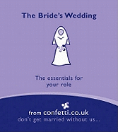 The Bride's Wedding: The Essentials for Your Role
