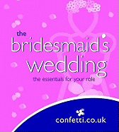 The Bridesmaid's Wedding: The essentials for your role