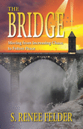 The Bridge: Moving from Present Chaos to Future Peace During the Next Financial Crisis