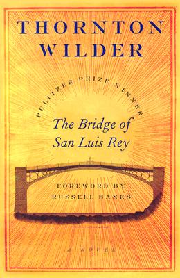 The Bridge of San Luis Rey - Wilder, Thornton, and Wilder, Tappan (Afterword by)