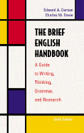 The Brief English Handbook: A Guide to Writing, Thinking, Grammar, and Research