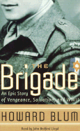 The Brigade: A True Story of War and Salvation