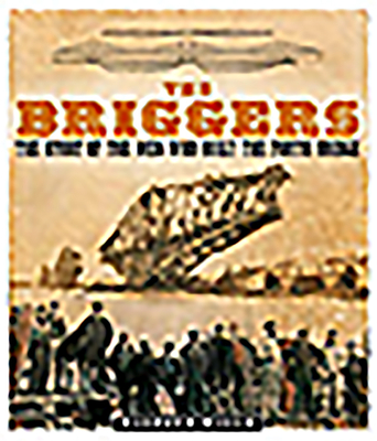 The Briggers: The Story of the Men Who Built the Forth Bridge - Wills, Elspeth