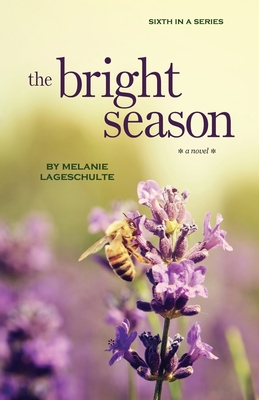 The Bright Season - Lageschulte, Melanie