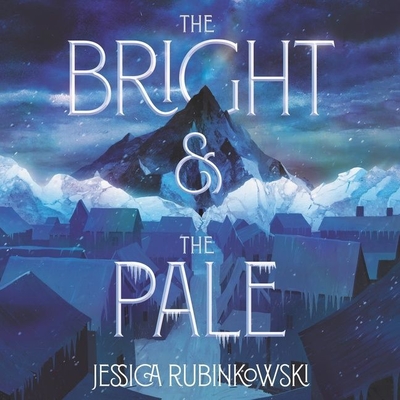 The Bright & the Pale Lib/E - Rubinkowski, Jessica, and Brentan, Carlotta (Read by)