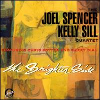 The Brighter Side - Joel Spencer-Kelly Sill Quartet featuring Chris Potter
