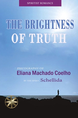 The Brightness of Truth - Machado Coelho, Eliana, and Schellida, The Spirit