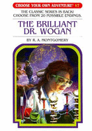 The Brilliant Dr. Wogan - Montgomery, R A