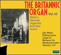The Britannic Organ, Vol. 10 - Alfred Sittard (organ); Arno Landmann (organ); Gnther Ramin (organ); Gustav Knak (organ); Johannes Diebold (organ);...