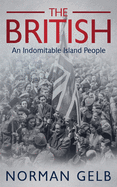 The British: A Portrait of an Indomitable Island People