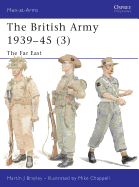 The British Army 1939 45 (3): The Far East