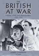 The British at War: Cinema, State and Propaganda, 1939-45