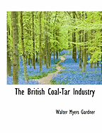 The British Coal-Tar Industry