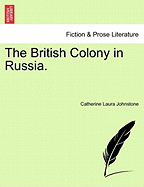 The British Colony in Russia. - Johnstone, Catherine Laura