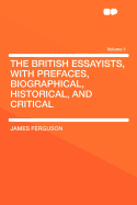 The British Essayists, with Prefaces, Biographical, Historical, and Critical; Volume 6