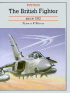 The British Fighter Since 1912 - Mason, Francis K