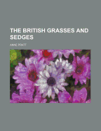 The British Grasses and Sedges