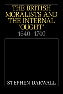 The British Moralists and the Internal 'Ought': 1640-1740
