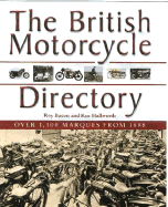 The British Motorcycle Directory: Over 1,100 Marques from 1888