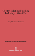 The British Shipbuilding Industry, 1870-1914