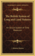 The British System of Long and Land Natures: An Occult System of Time Measures