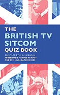 The British TV Sitcom Quiz Book - Cowlin, Chris, and Parson, Nicholas, and Murphy, Brian