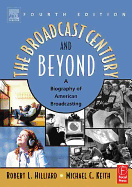 The Broadcast Century and Beyond: A Biography of American Broadcasting