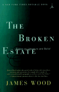 The Broken Estate: Essays on Literature and Belief