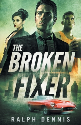 The Broken Fixer - Dennis, Ralph