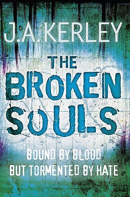 The Broken Souls - Kerley, J. A.