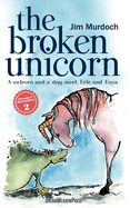 The Broken Unicorn: A unicorn and a dog meet Eric and Enya