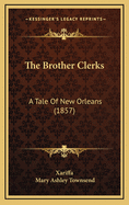 The Brother Clerks: A Tale of New Orleans (1857)