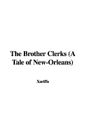 The Brother Clerks (a Tale of New-Orleans)