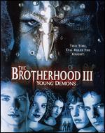The Brotherhood 3: Young Demons