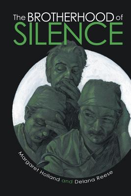 The Brotherhood of Silence - Holland, Margaret, and Reese, Delana