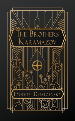 The Brothers Karamazov - Dostoevsky, Fyodor, and Garnett, Constance (Translated by)
