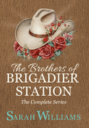 The Brothers of Brigadier Station (The Complete Series)