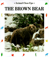 The Brown Bear - Tracqui, Valerie, and Charlesbridge Publishing, and Bios Agency (Photographer)