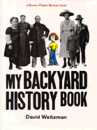 The Brown Paper School Presents My Backyard History Book