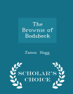 The Brownie of Bodsbeck - Scholar's Choice Edition