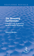 The Browning Cyclopaedia (Routledge Revivals): A Guide to the Study of the Works of Robert Browning