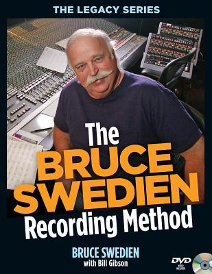 The Bruce Swedien Recording Method - Gibson, Bill