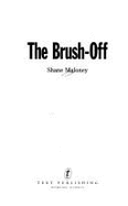 The Brush-off - Maloney, Shane